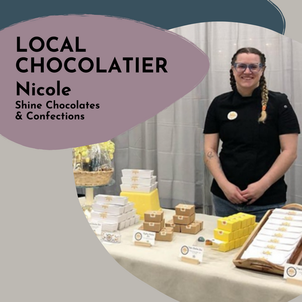 Nicole, of Shine Chocolates to Regina! Local Chocolates